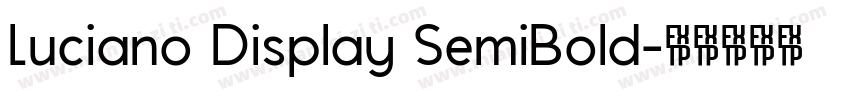Luciano Display SemiBold字体转换